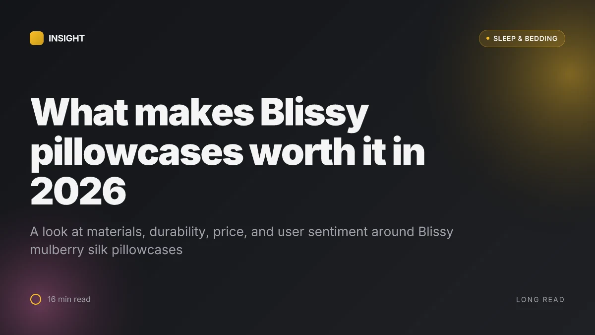 What makes Blissy pillowcases worth it in 2026