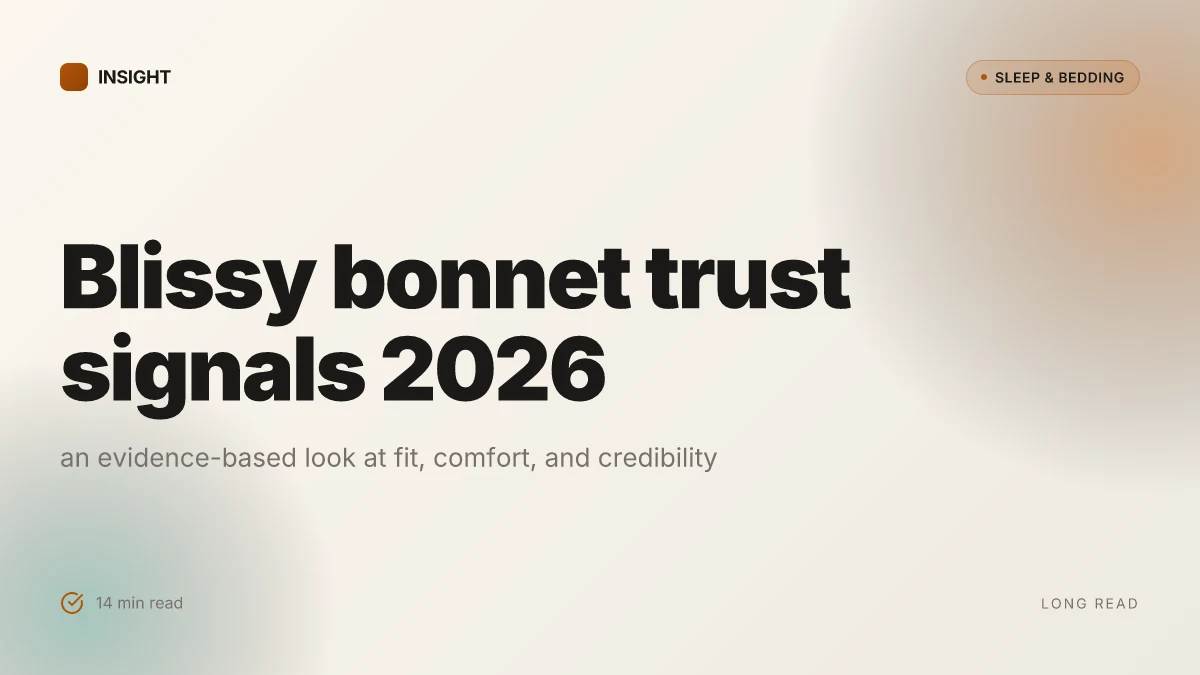 What makes Blissy bonnet reviews trustworthy in 2026