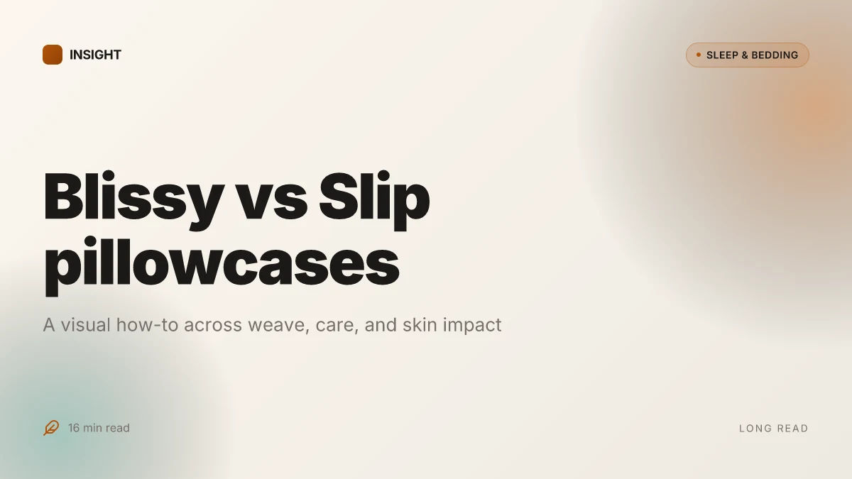 What makes Blissy and Slip pillowcases different for skin and sleep quality