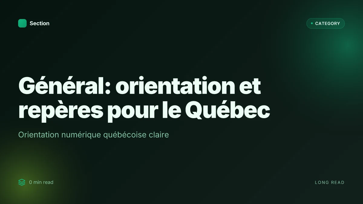 Général: orientation et repères pour le Québec