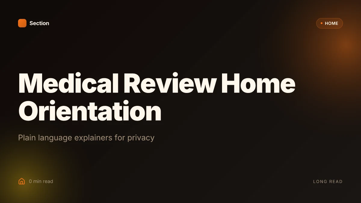 Medical Review Home Orientation